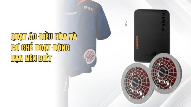 Quạt Áo Điều Hòa Và Cơ Chế Hoạt Động Bạn Nên Biết
